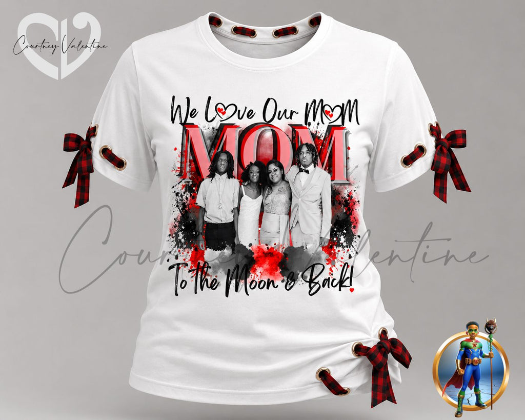 Personalized “We Love Our MOM to the Moon & Back” T‑Shirt — Extra Detail Edition